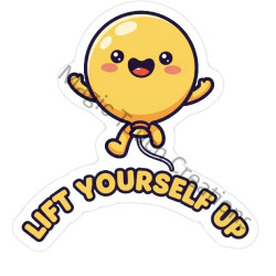 Lift Yourself Up Sticker
