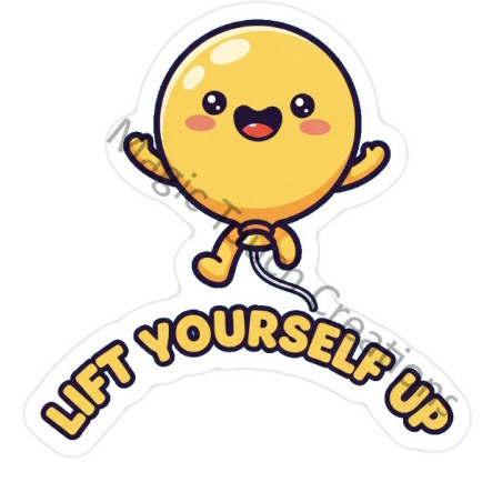 Lift Yourself Up Sticker