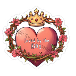 Loved By the King Sticker
