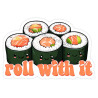 Roll With It Sticker