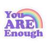 You are enough Sticker