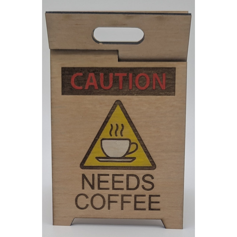 Caution Needs Coffee Sign